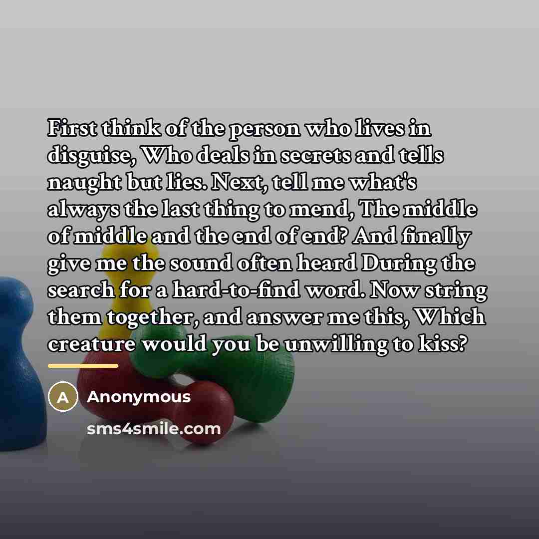 “First think of the person who lives in disguise, Who…” quote by Anonymous
