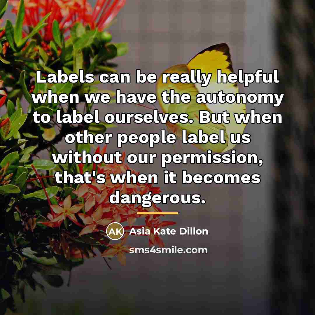 “Labels can be really helpful when we have the autonomy…” quote by Asia Kate Dillon