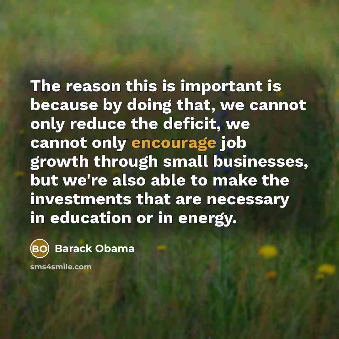 “The reason this is important is because by doing that,…” quote by Barack Obama