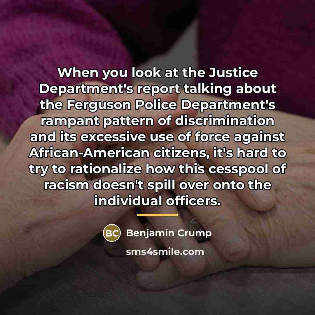 “When you look at the Justice Department's report talking about…” quote by Benjamin Crump