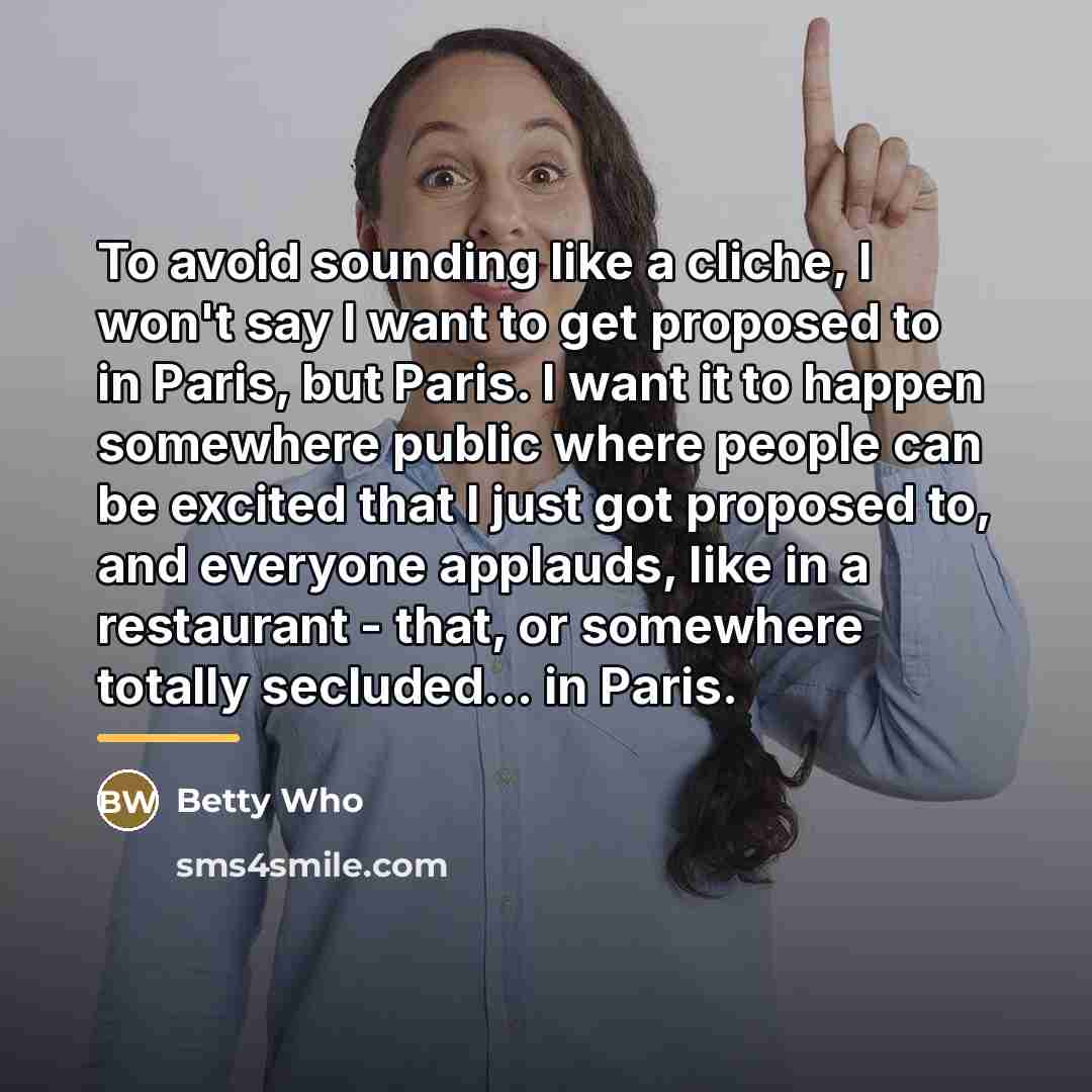 “To avoid sounding like a cliche, I won't say I…” quote by Betty Who