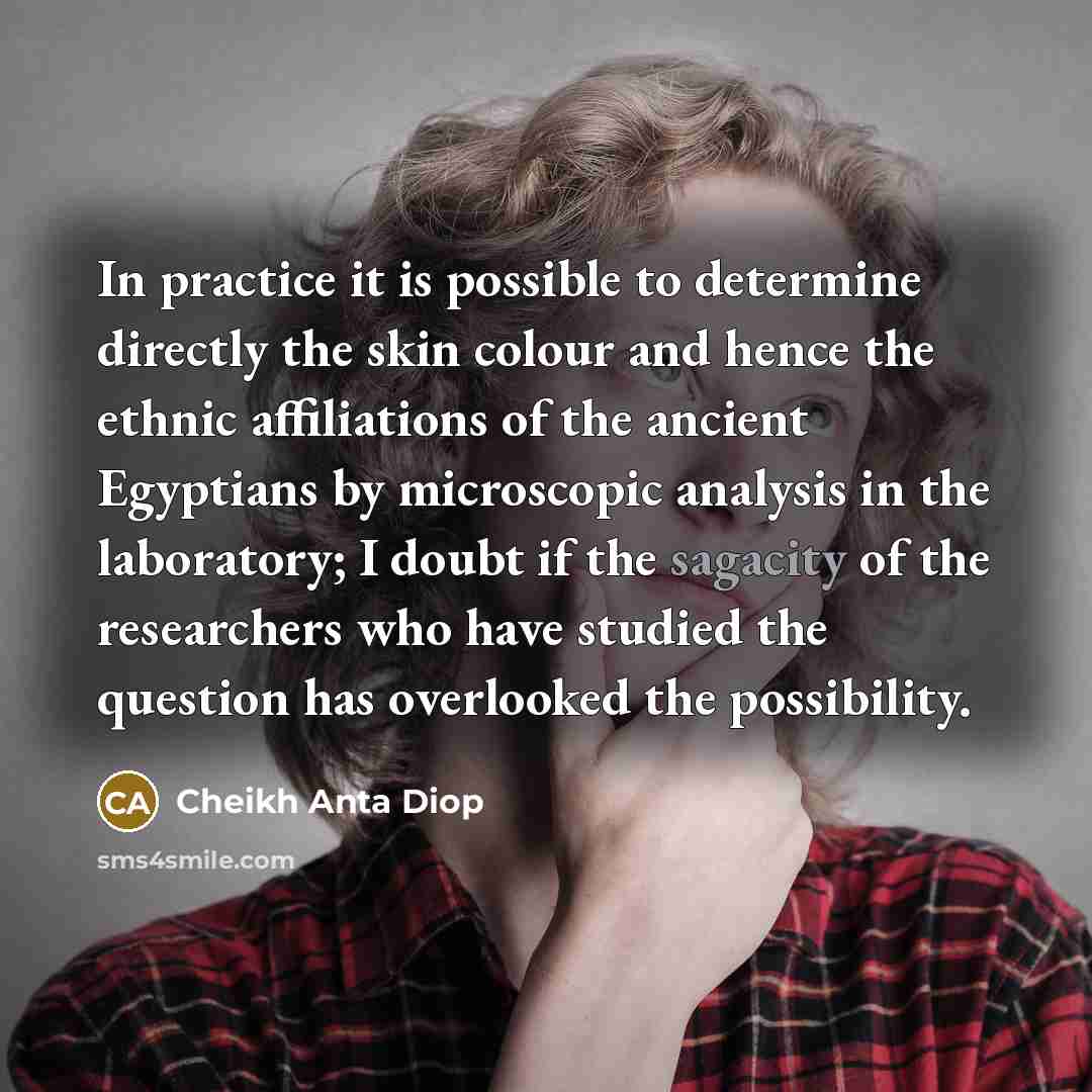 “In practice it is possible to determine directly the skin…” quote by Cheikh Anta Diop