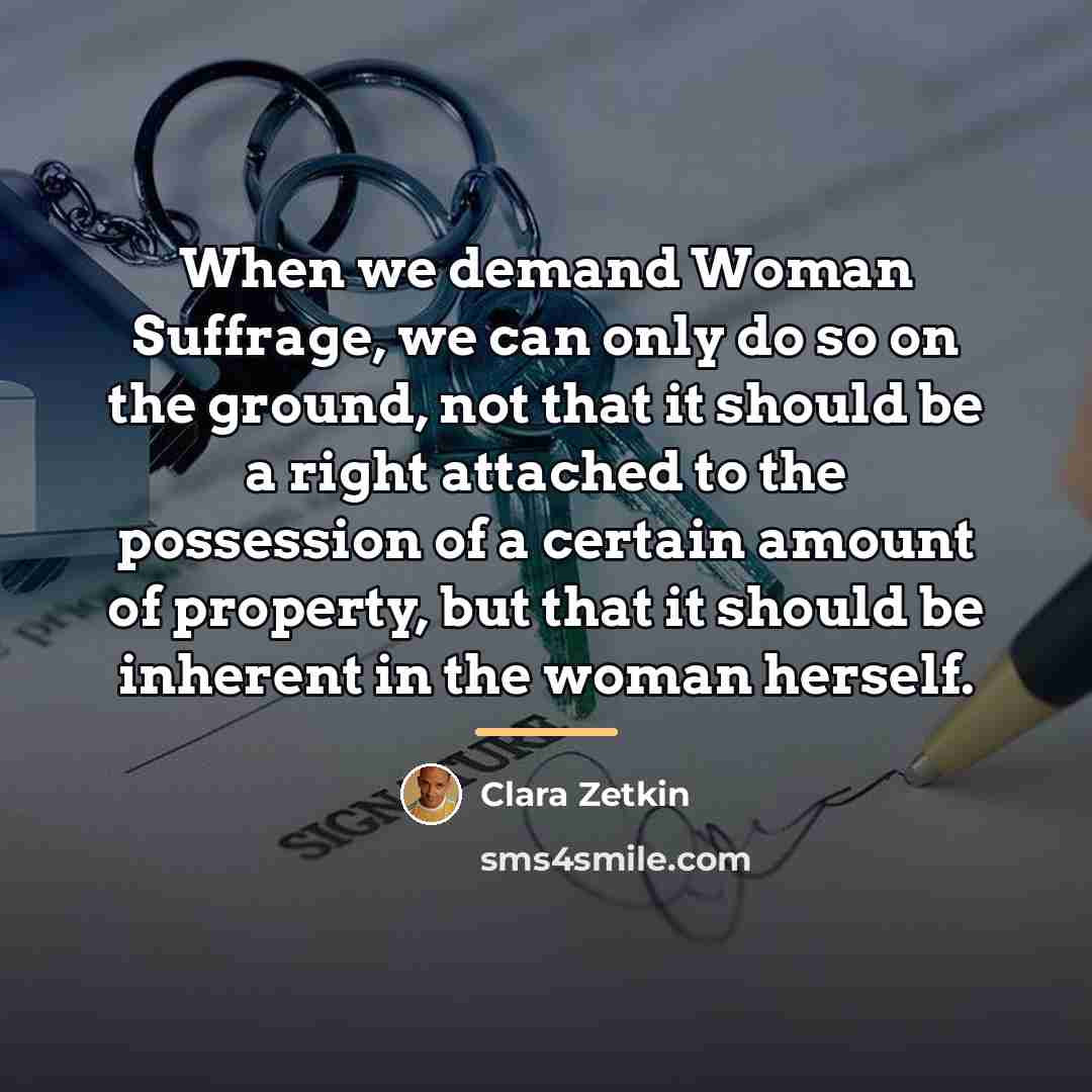 “When we demand Woman Suffrage, we can only do so…” quote by Clara Zetkin