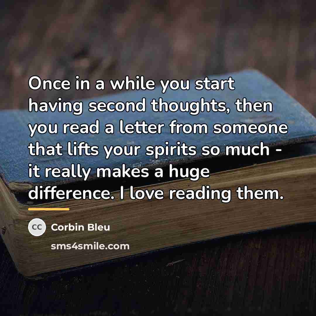 “Once in a while you start having second thoughts, then…” quote by Corbin Bleu