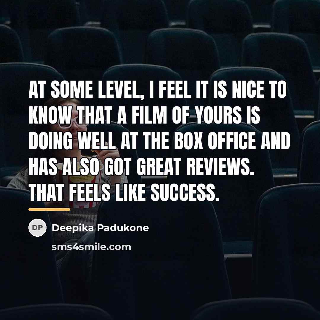 “At some level, I feel it is nice to know…” quote by Deepika Padukone