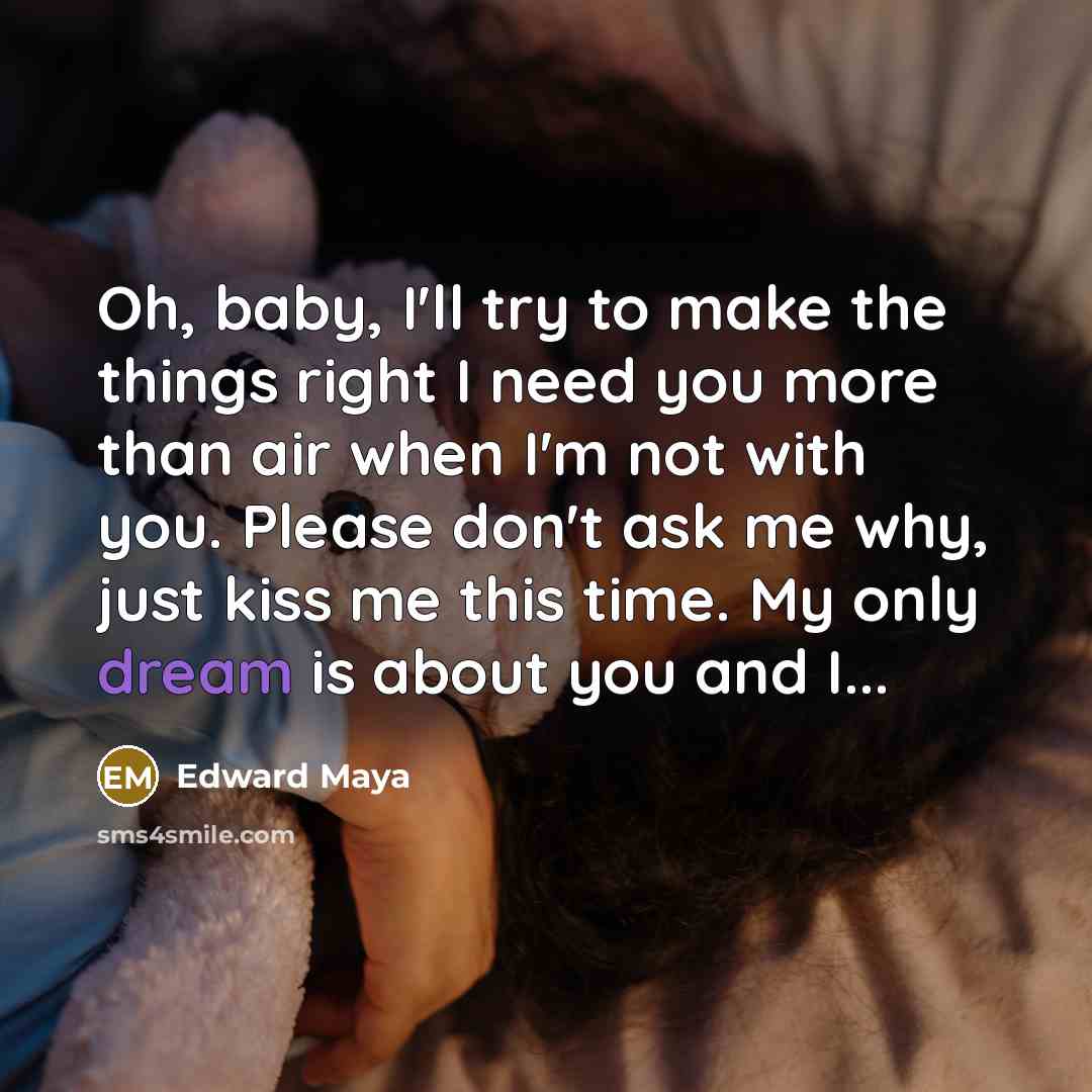 “Oh, baby, I'll try to make the things right I…” quote by Edward Maya