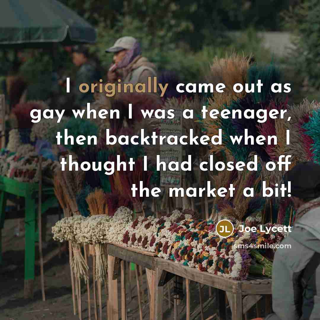 “I originally came out as gay when I was a…” quote by Joe Lycett