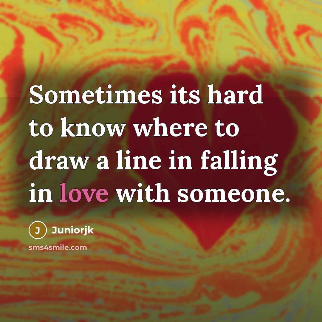 “Sometimes its hard to know where to draw a line…” quote by Juniorjk