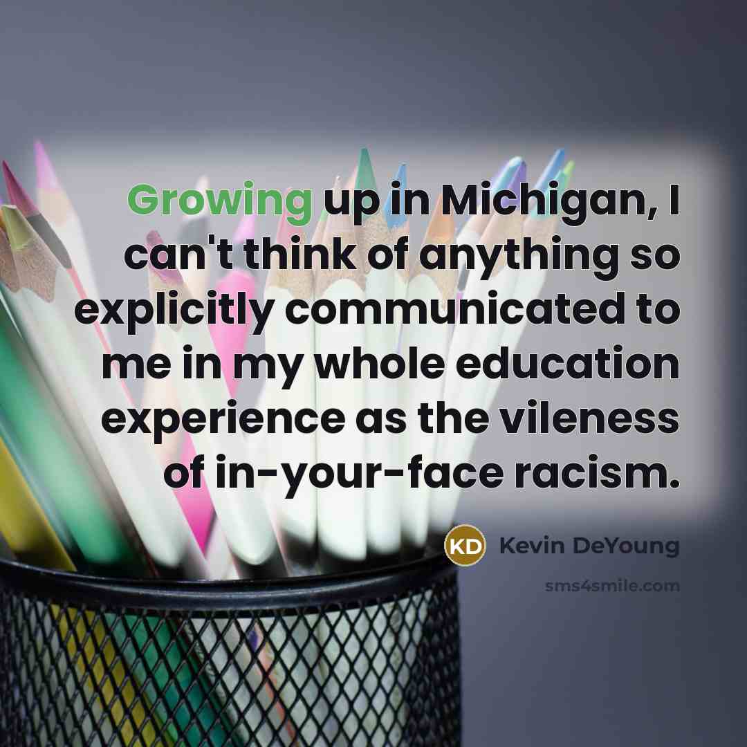 “Growing up in Michigan, I can't think of anything so…” quote by Kevin DeYoung