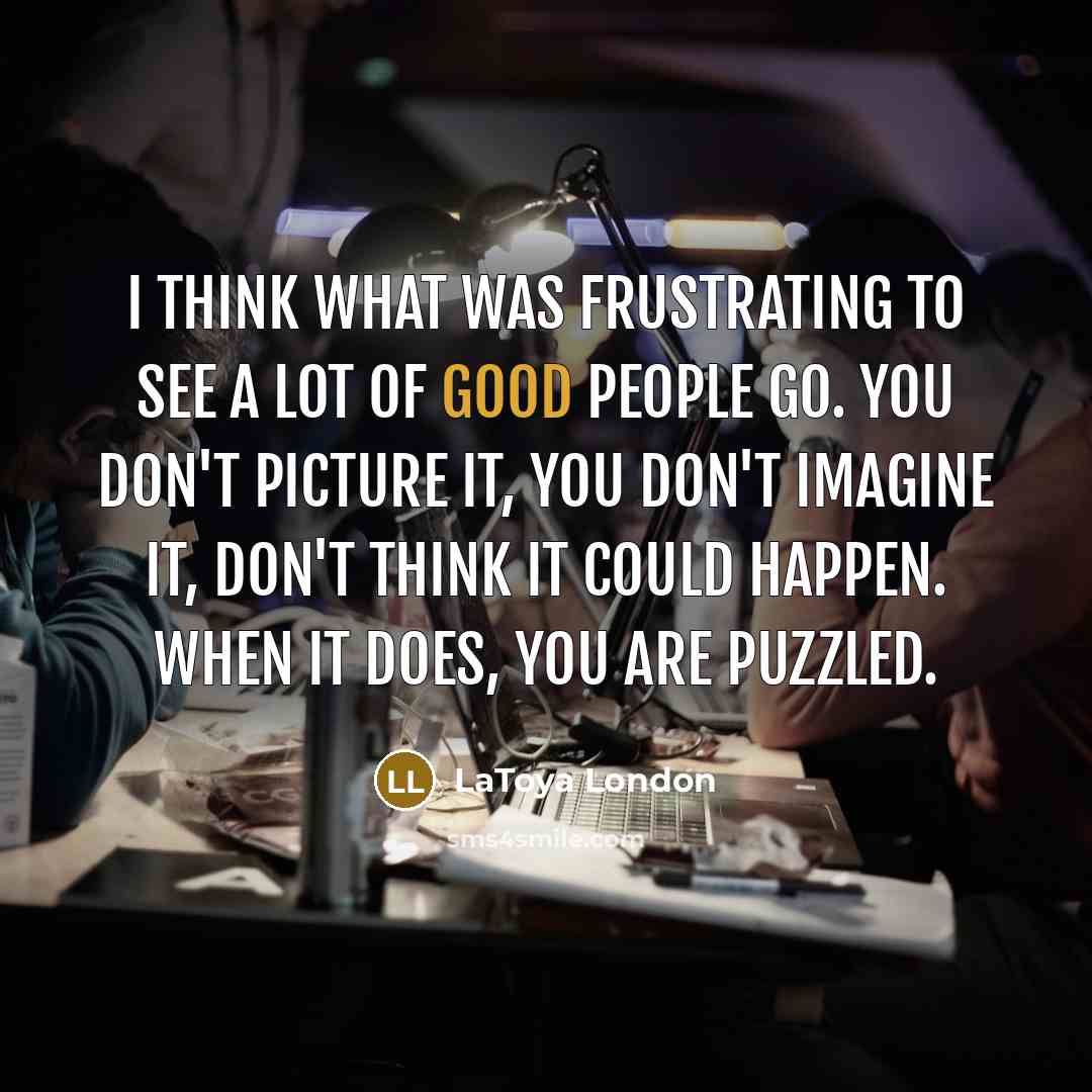 “I think what was frustrating to see a lot of…” quote by LaToya London