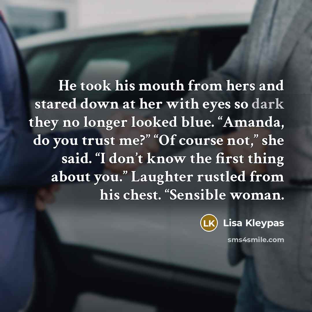 “He took his mouth from hers and stared down at…” quote by Lisa Kleypas