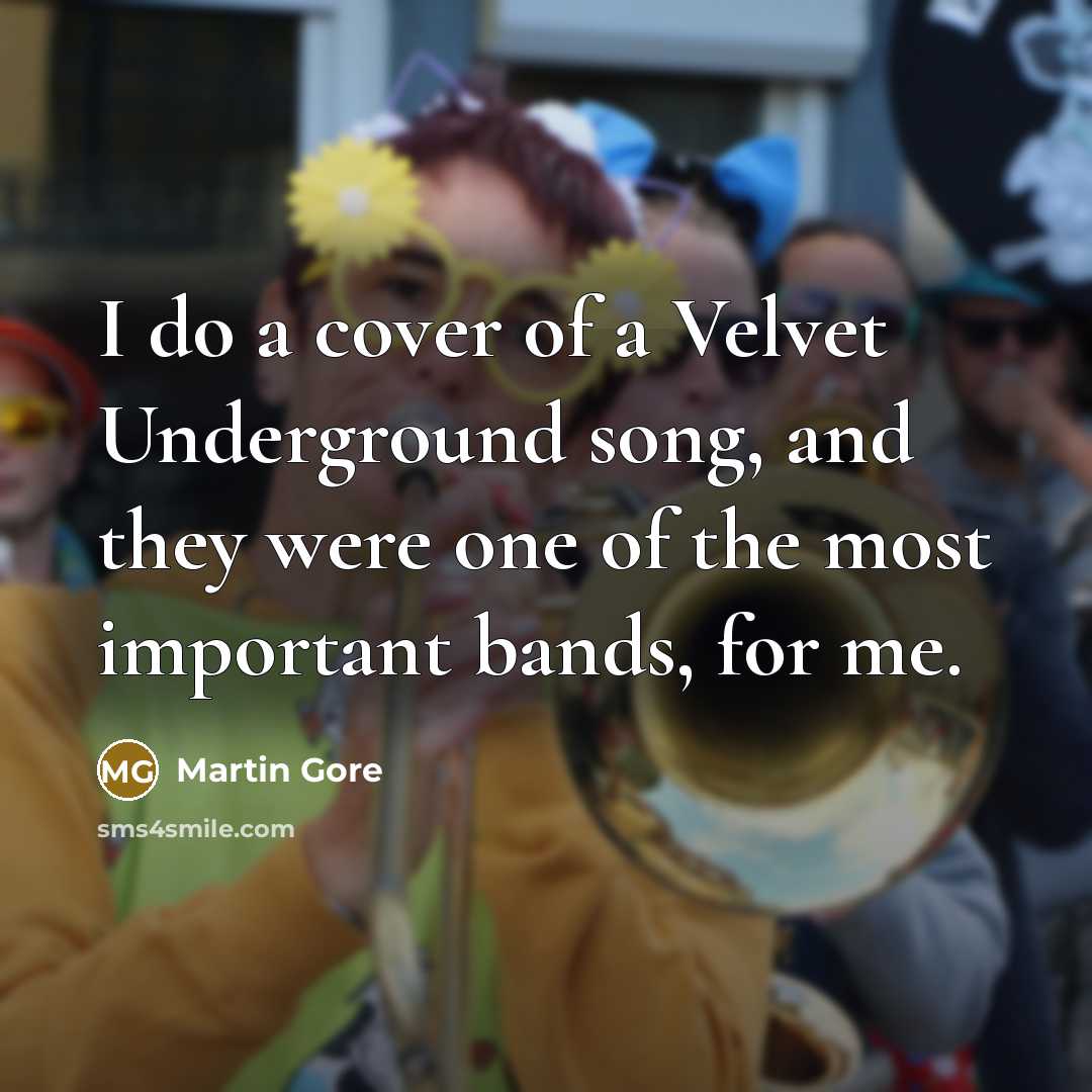 “I do a cover of a Velvet Underground song, and…” quote by Martin Gore