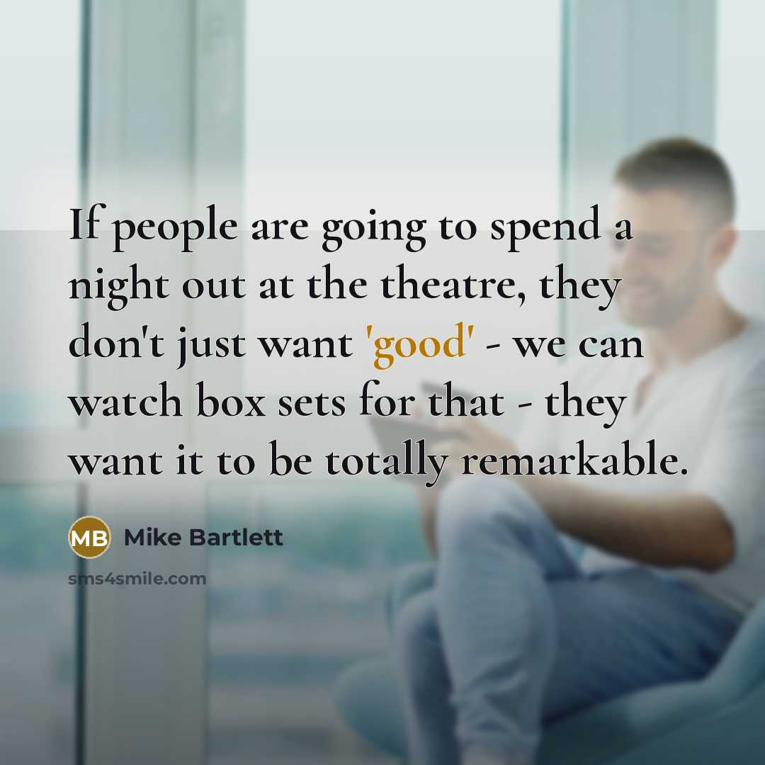 “If people are going to spend a night out at…” quote by Mike Bartlett
