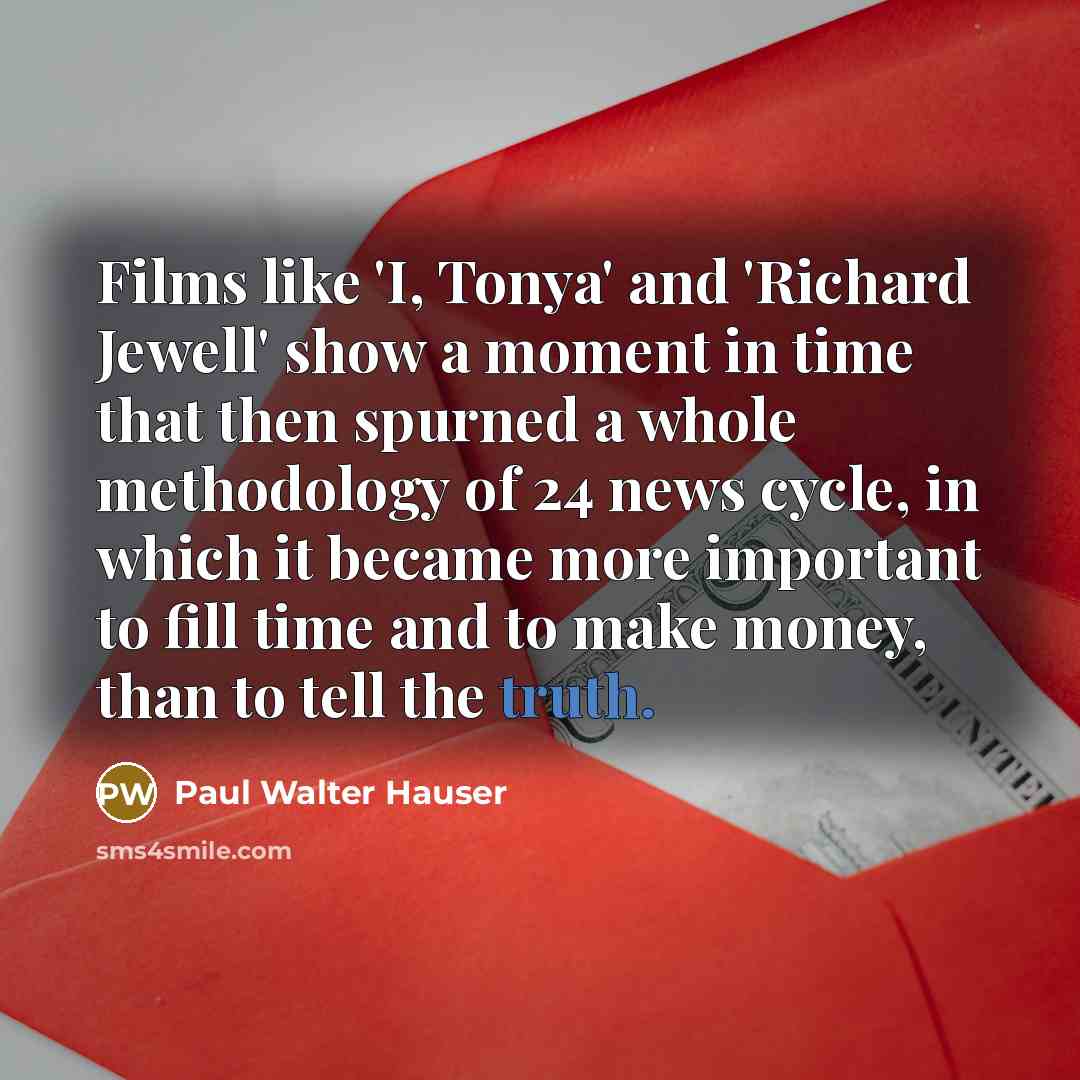 “Films like 'I, Tonya' and 'Richard Jewell' show a moment…” quote by Paul Walter Hauser