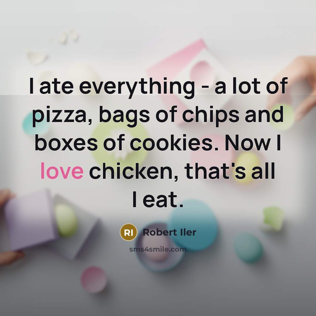 “I ate everything - a lot of pizza, bags of…” quote by Robert Iler