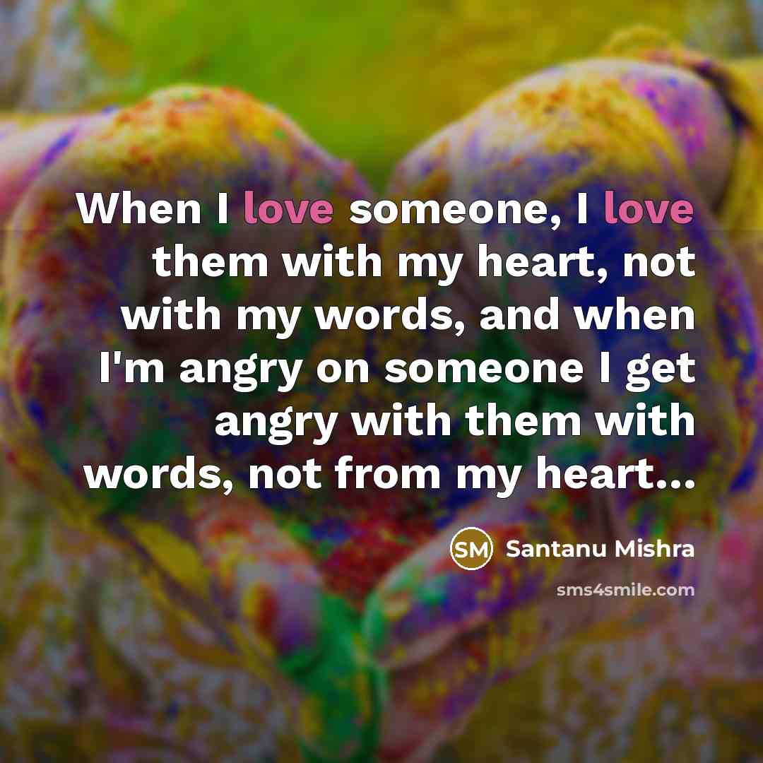 “When I love someone, I love them with my heart,…” quote by Santanu Mishra
