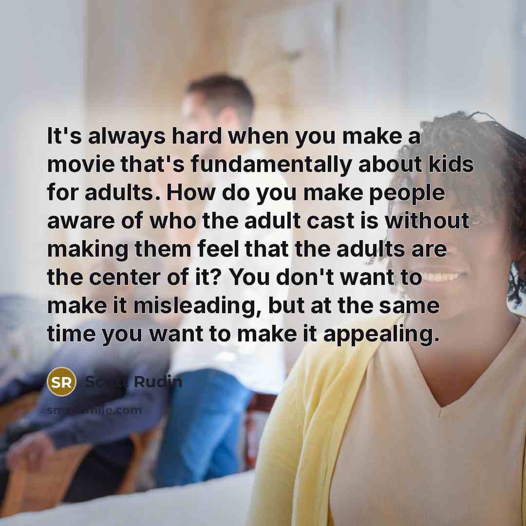 “It's always hard when you make a movie that's fundamentally…” quote by Scott Rudin