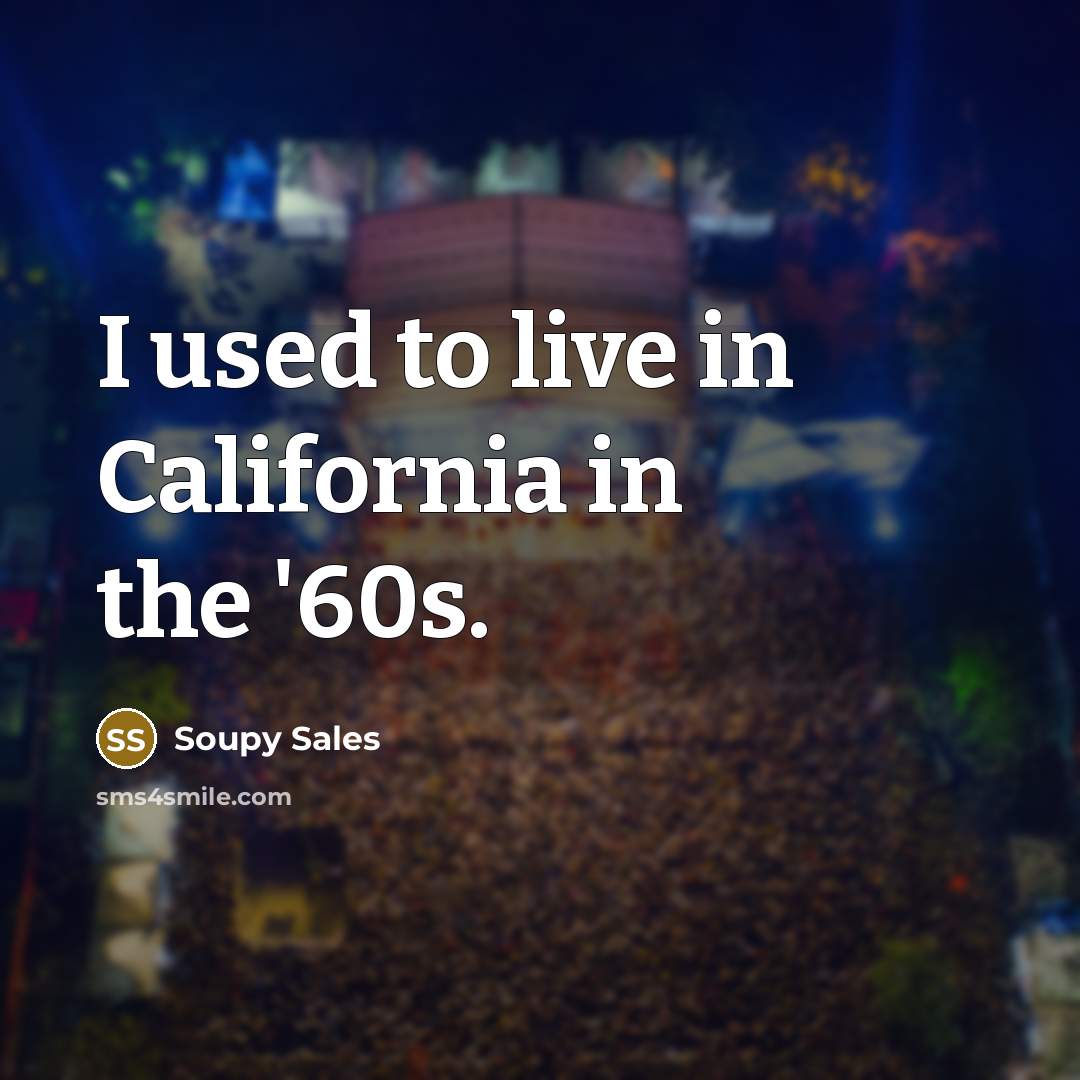“I used to live in California in the '60s.…” quote by Soupy Sales