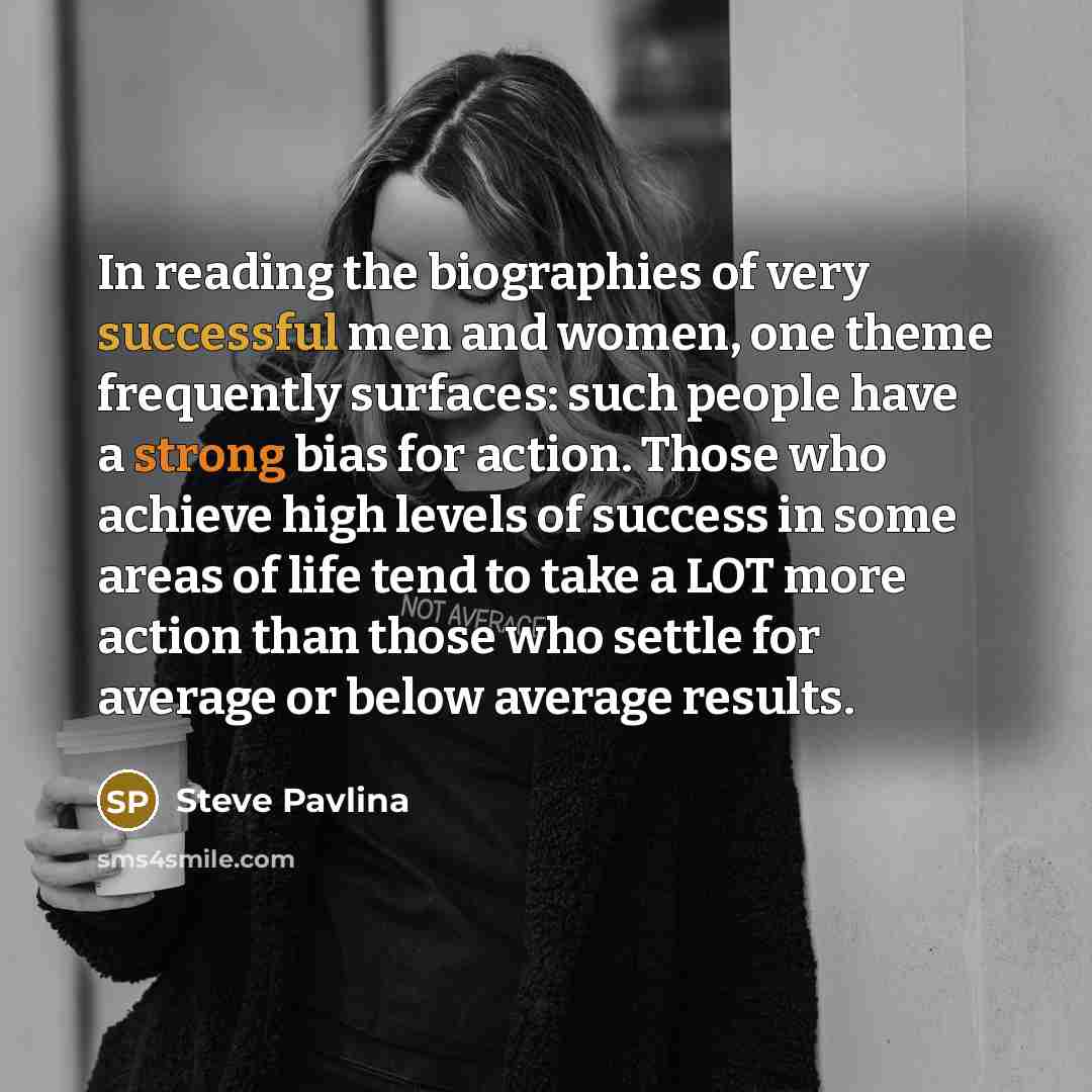 “In reading the biographies of very successful men and women,…” quote by Steve Pavlina