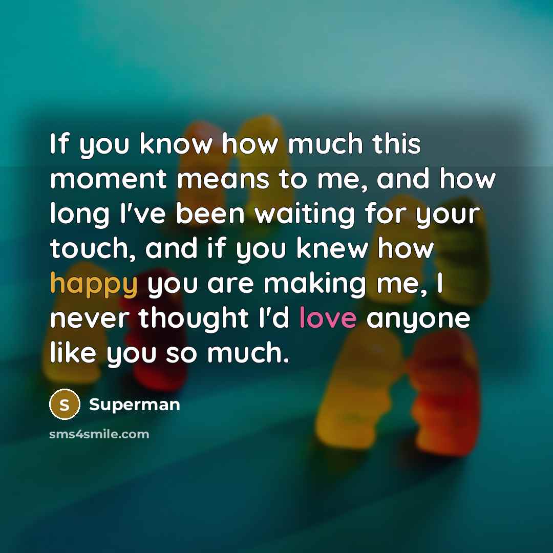 “If you know how much this moment means to me,…” quote by Superman