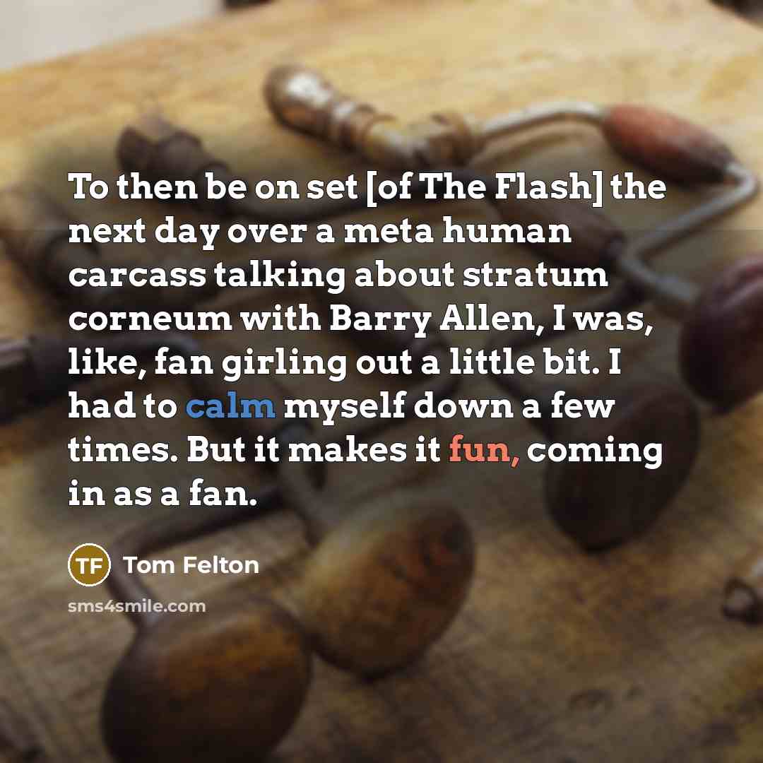 “To then be on set [of The Flash] the next…” quote by Tom Felton