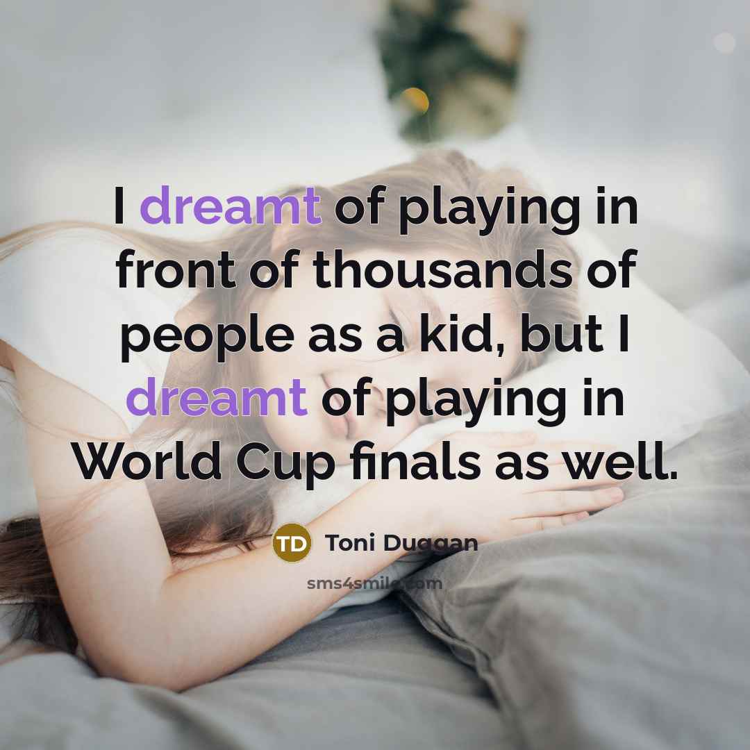 “I dreamt of playing in front of thousands of people…” quote by Toni Duggan