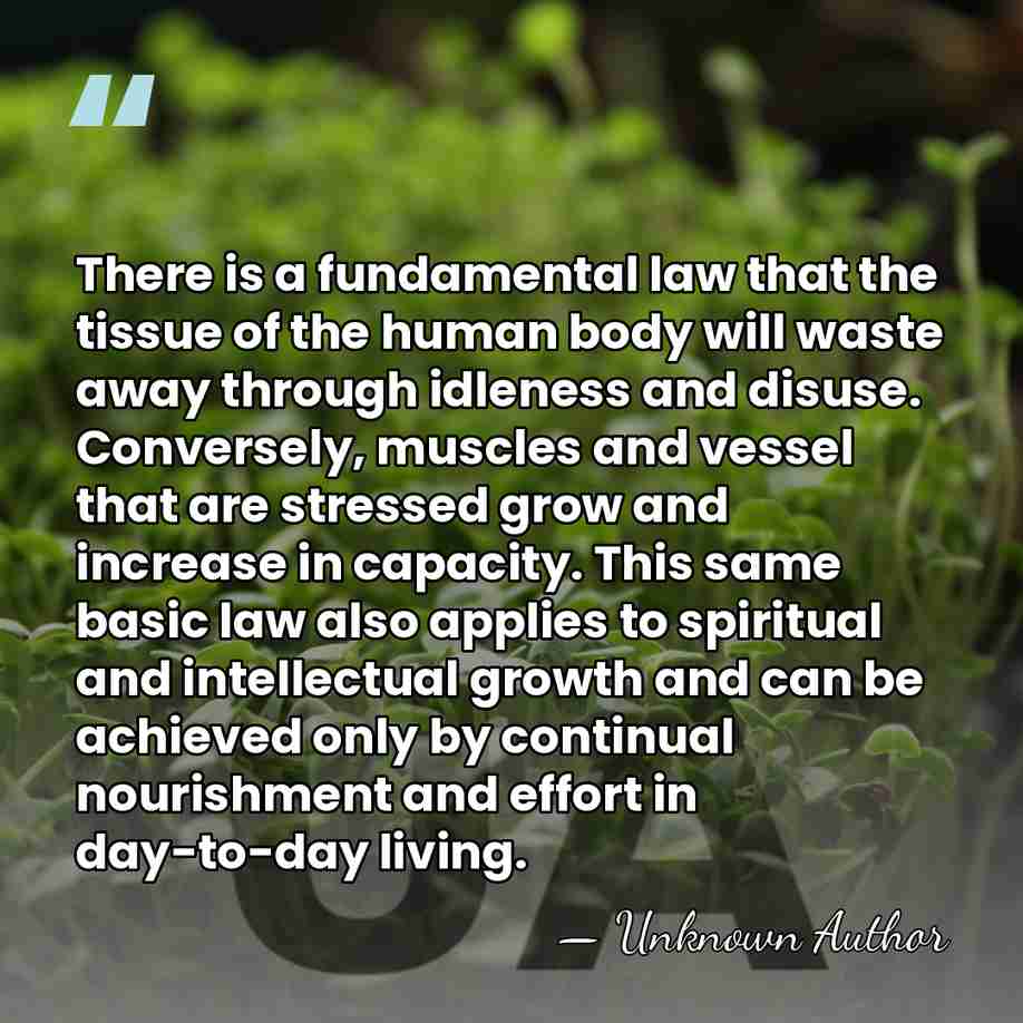 There is a fundamental law that the tissue of the human body&hellip; - Unknown Author