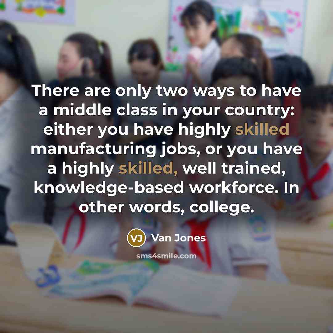 “There are only two ways to have a middle class…” quote by Van Jones