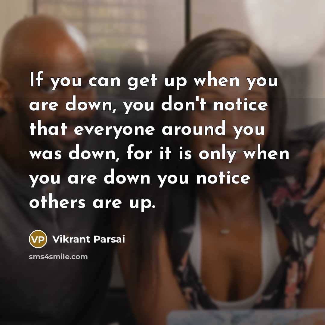 “If you can get up when you are down, you…” quote by Vikrant Parsai