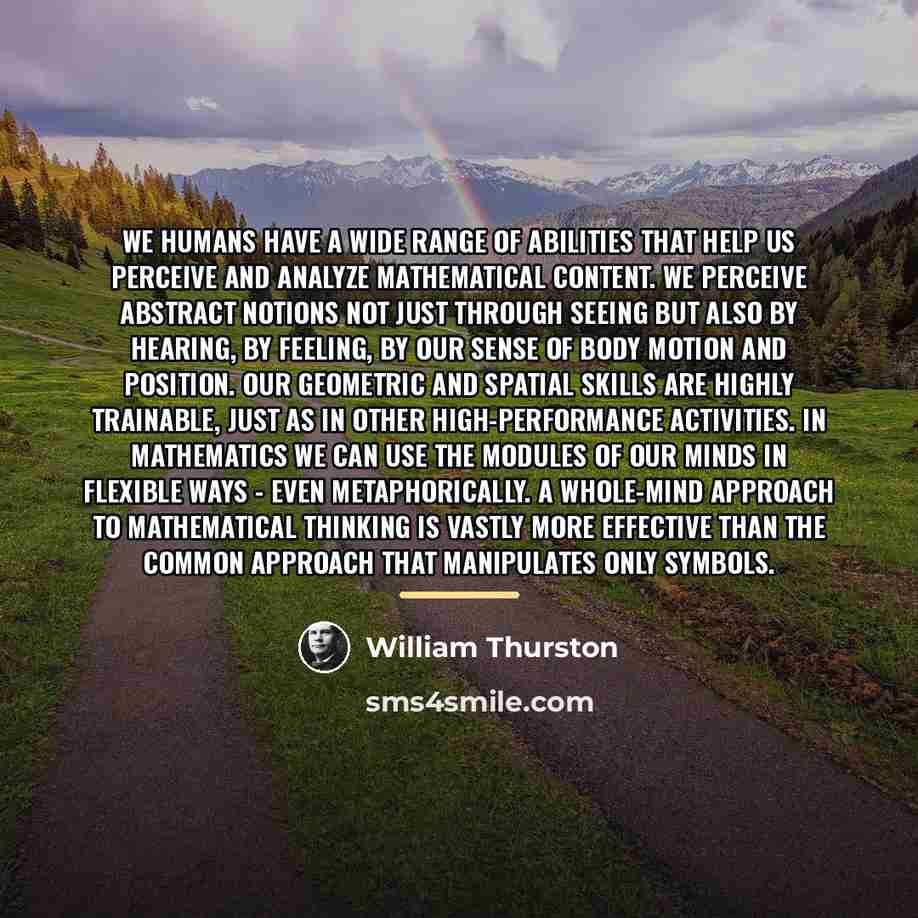“We humans have a wide range of abilities that help…” quote by William Thurston