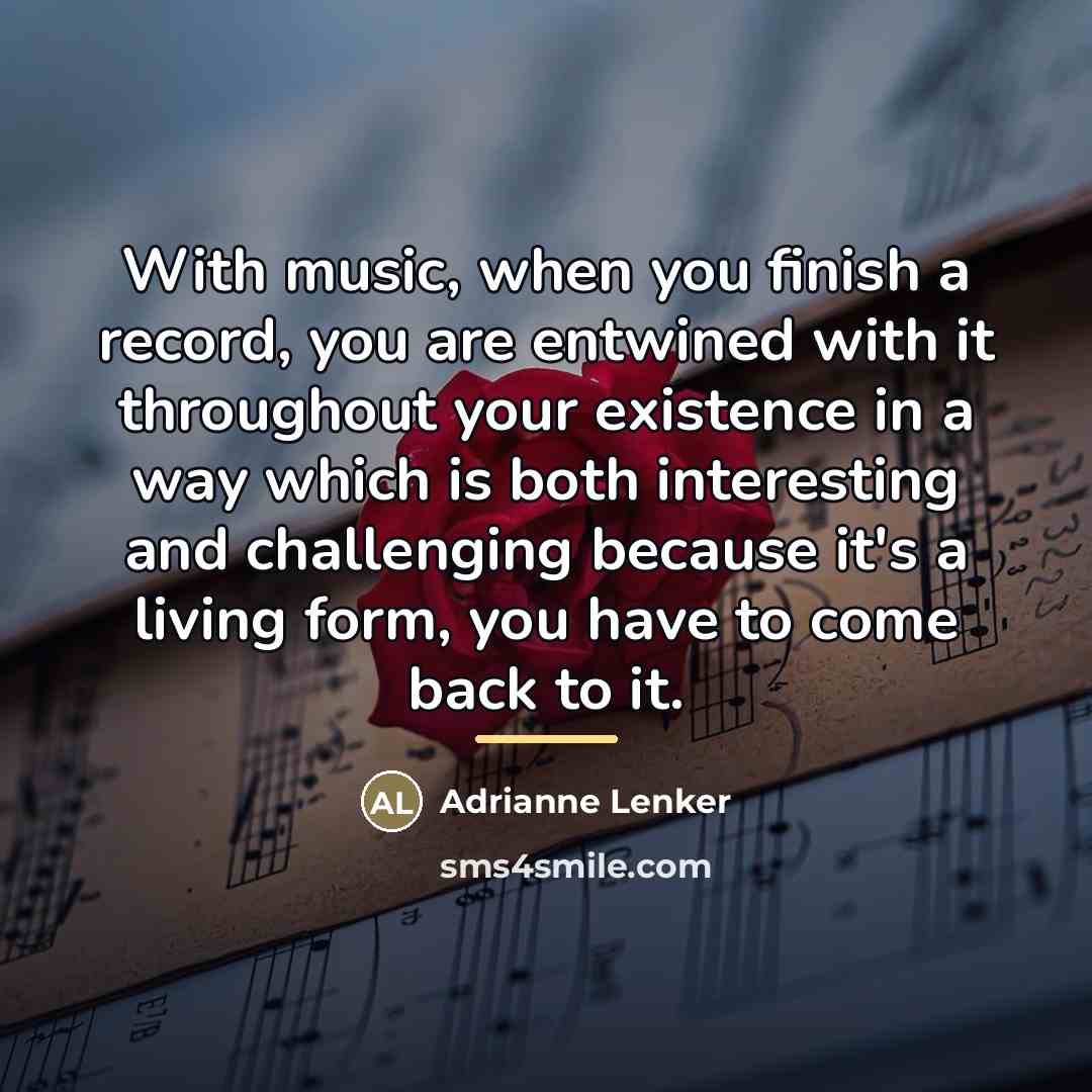 “With music, when you finish a record, you are entwined…” quote by Adrianne Lenker