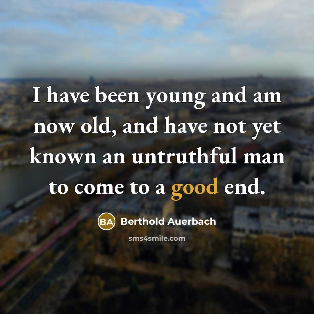 “I have been young and am now old, and have…” quote by Berthold Auerbach