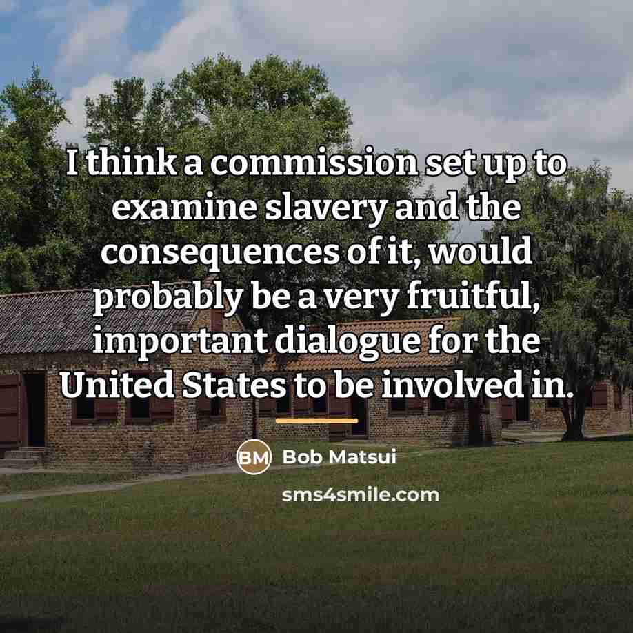 “I think a commission set up to examine slavery and…” quote by Anonymous