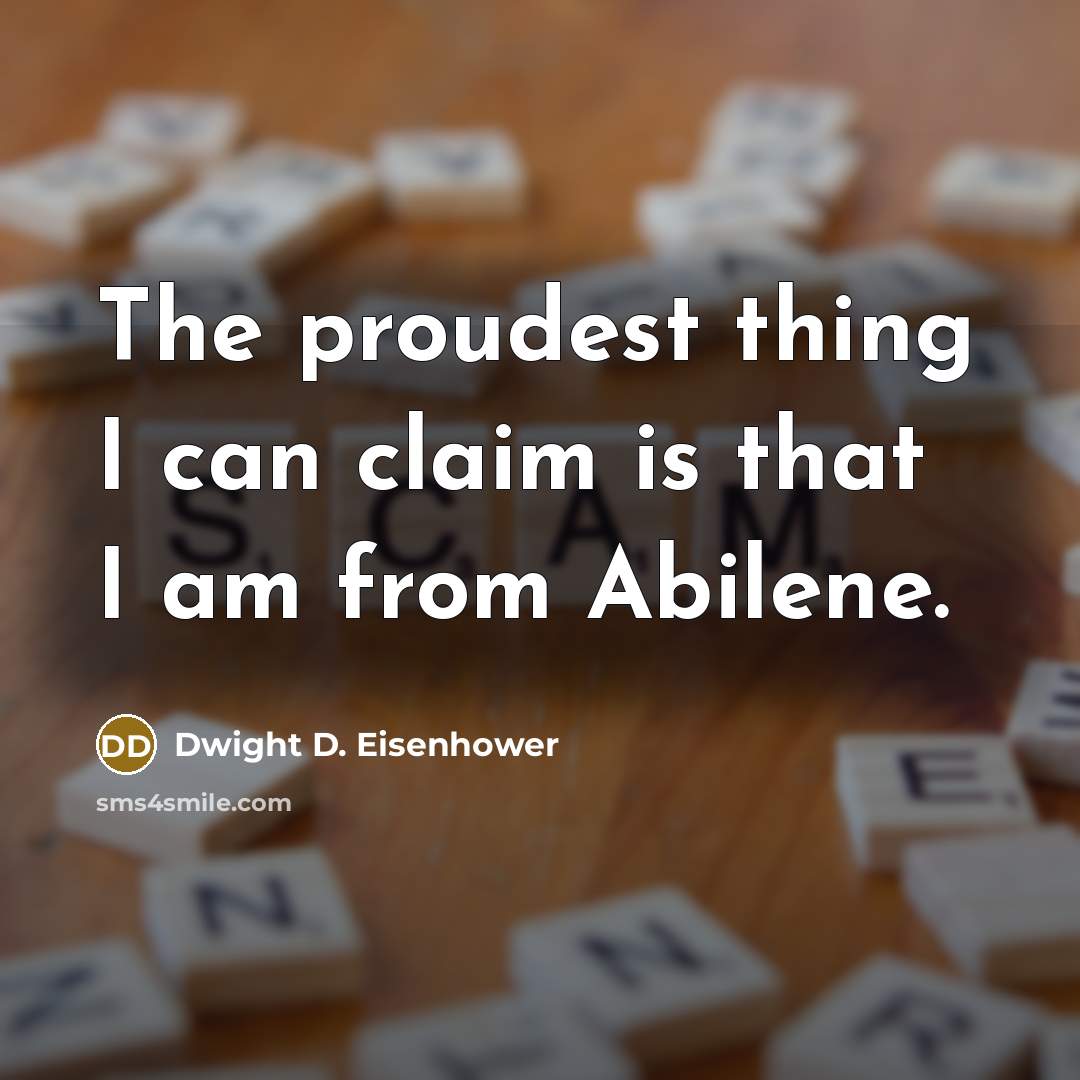 “The proudest thing I can claim is that I am…” quote by Dwight D. Eisenhower