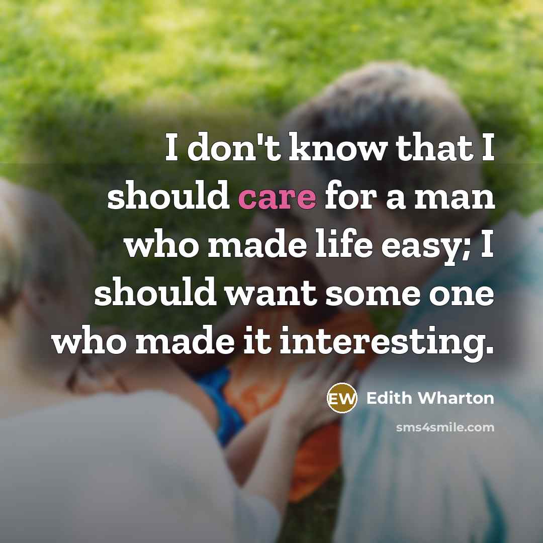 “I don't know that I should care for a man…” quote by Edith Wharton