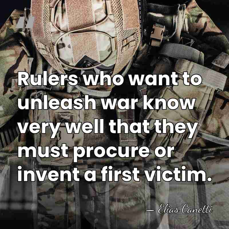 Rulers who want to unleash war know very well that they must&hellip; - Elias Canetti