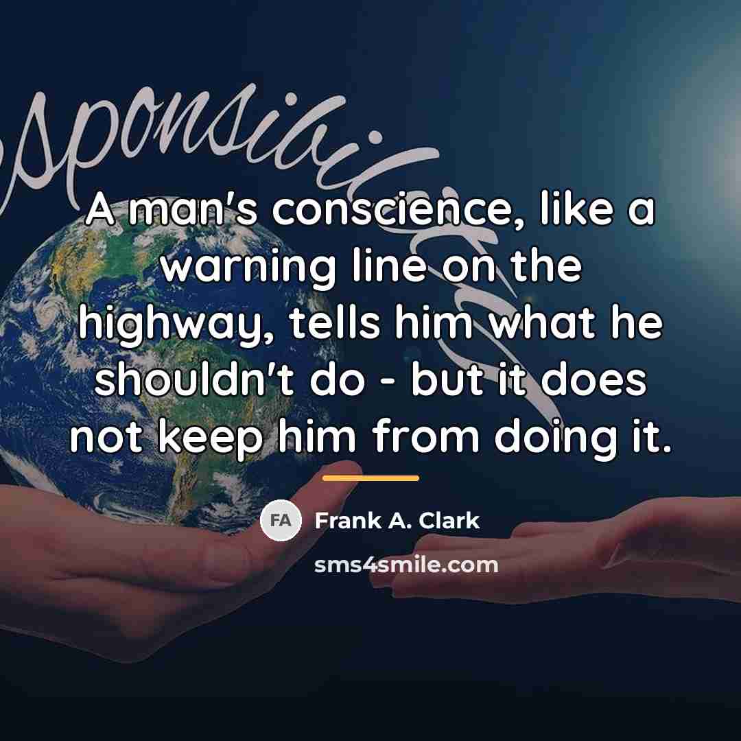 “A man's conscience, like a warning line on the highway,…” quote by Frank A. Clark