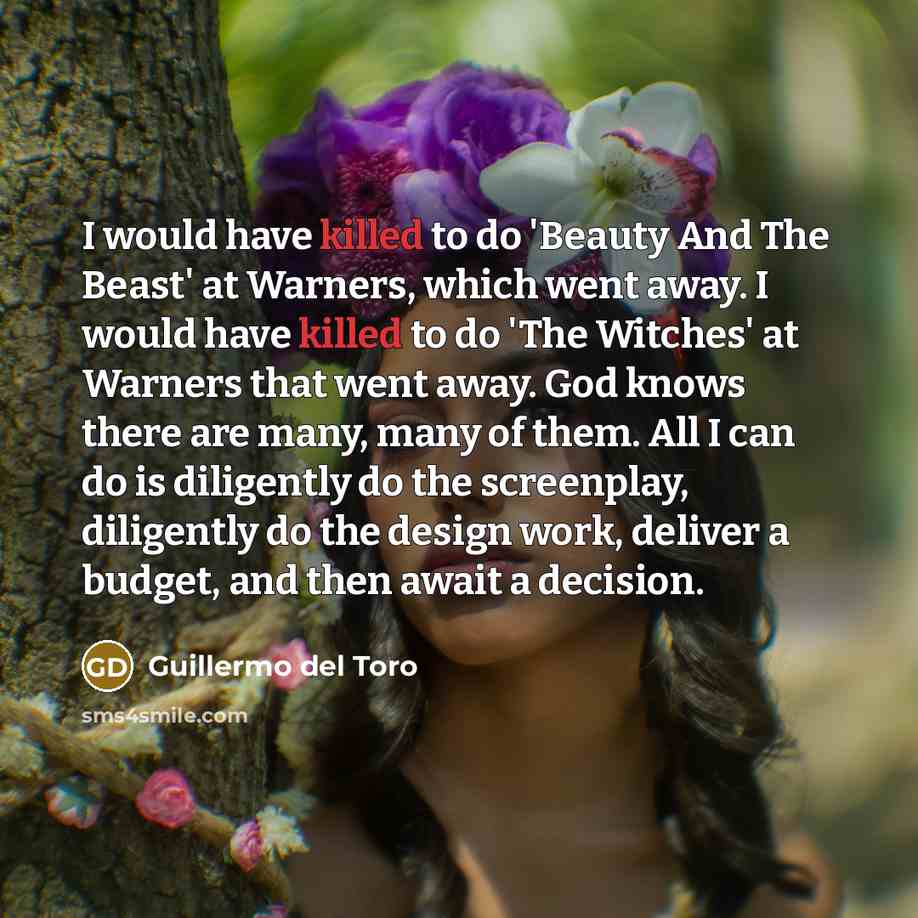 “I would have killed to do 'Beauty And The Beast'…” quote by Guillermo del Toro