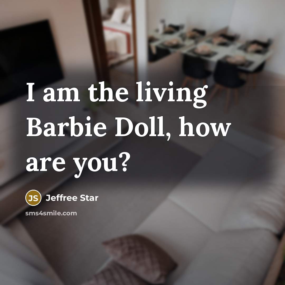 “I am the living Barbie Doll, how are you?…” quote by Jeffree Star