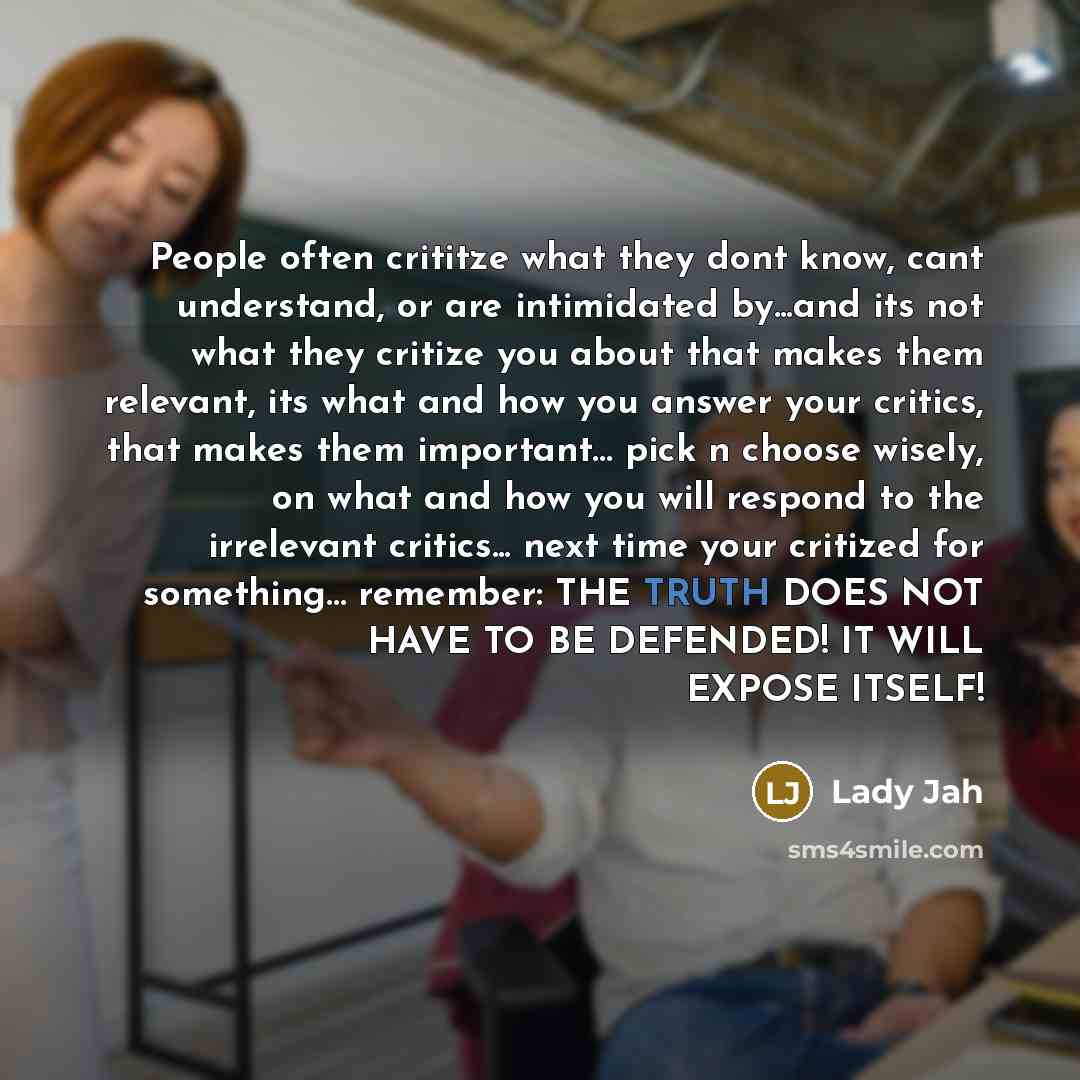 “People often crititze what they dont know, cant understand, or…” quote by Lady Jah