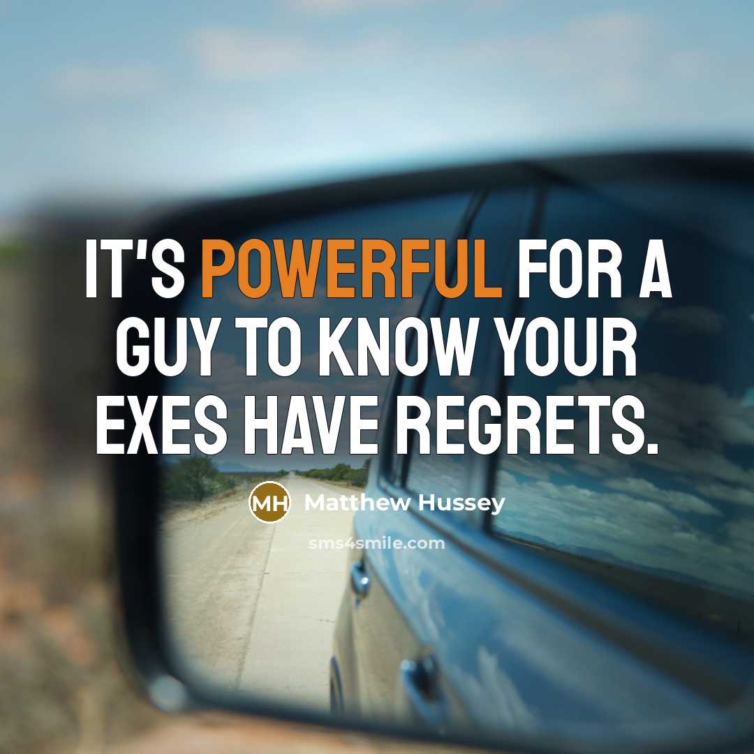 “It's powerful for a guy to know your exes have…” quote by Matthew Hussey