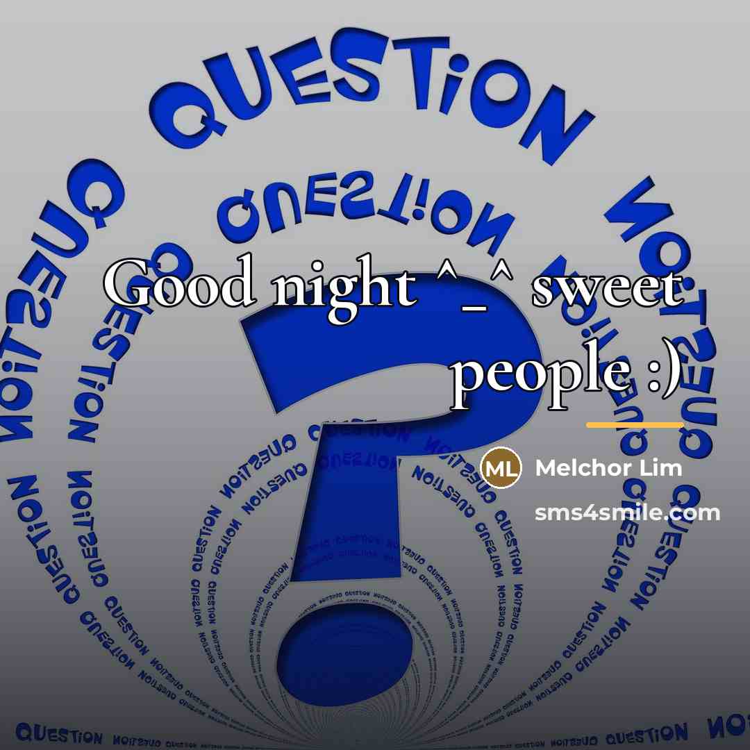 “Good night ^_^ sweet people :)…” quote by Melchor Lim
