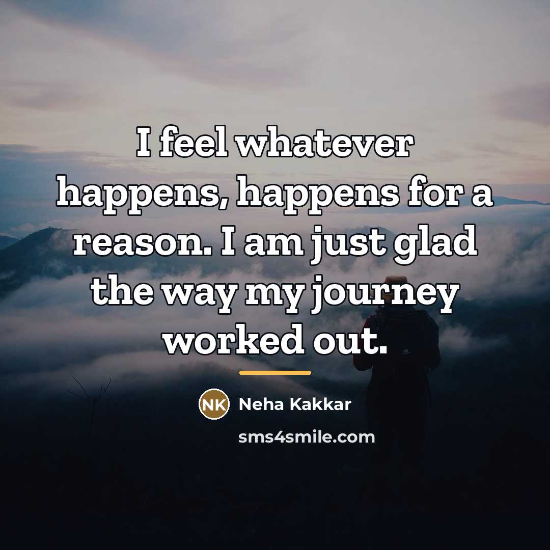 “I feel whatever happens, happens for a reason. I am…” quote by Neha Kakkar