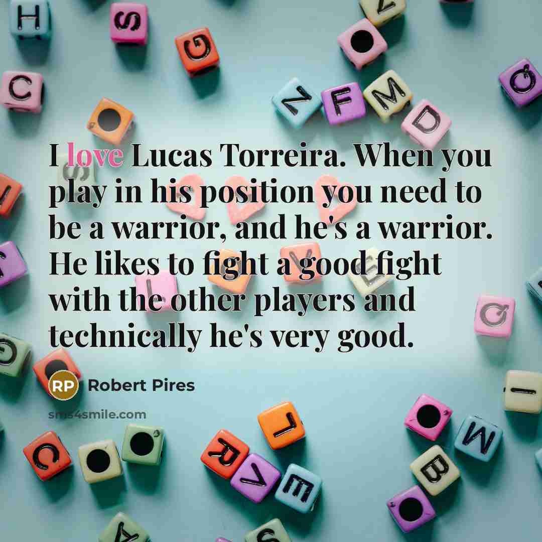 “I love Lucas Torreira. When you play in his position…” quote by Robert Pires
