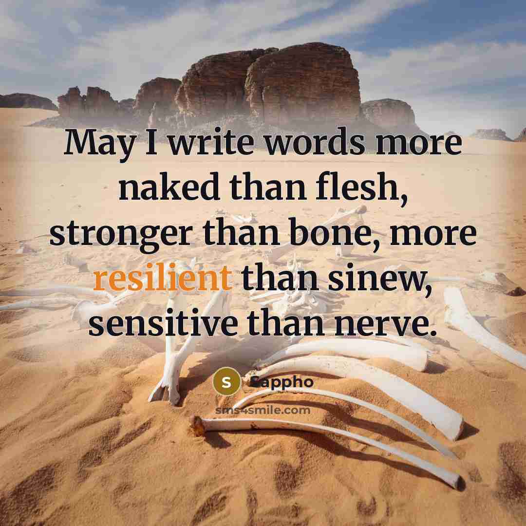 “May I write words more naked than flesh, stronger than…” quote by Sappho