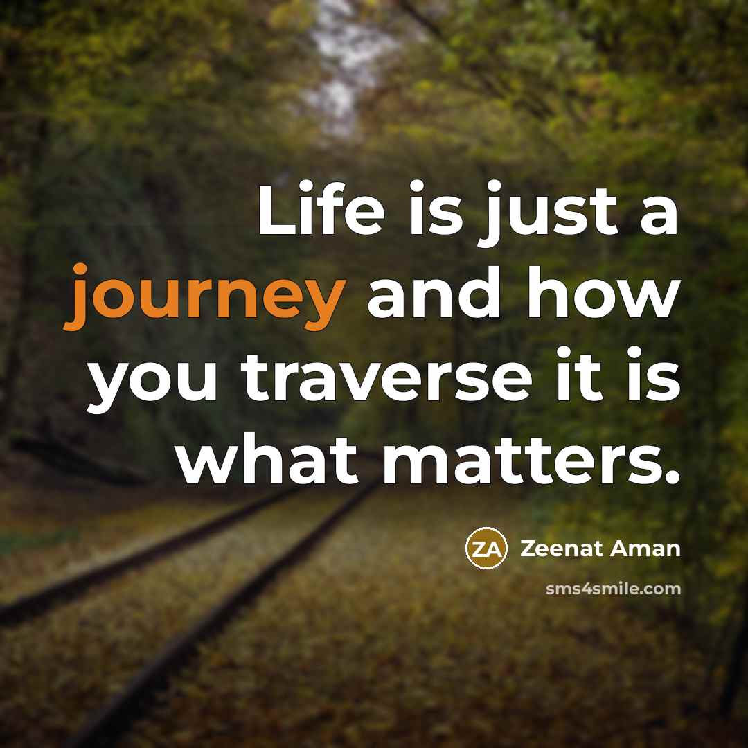 “Life is just a journey and how you traverse it…” quote by Zeenat Aman