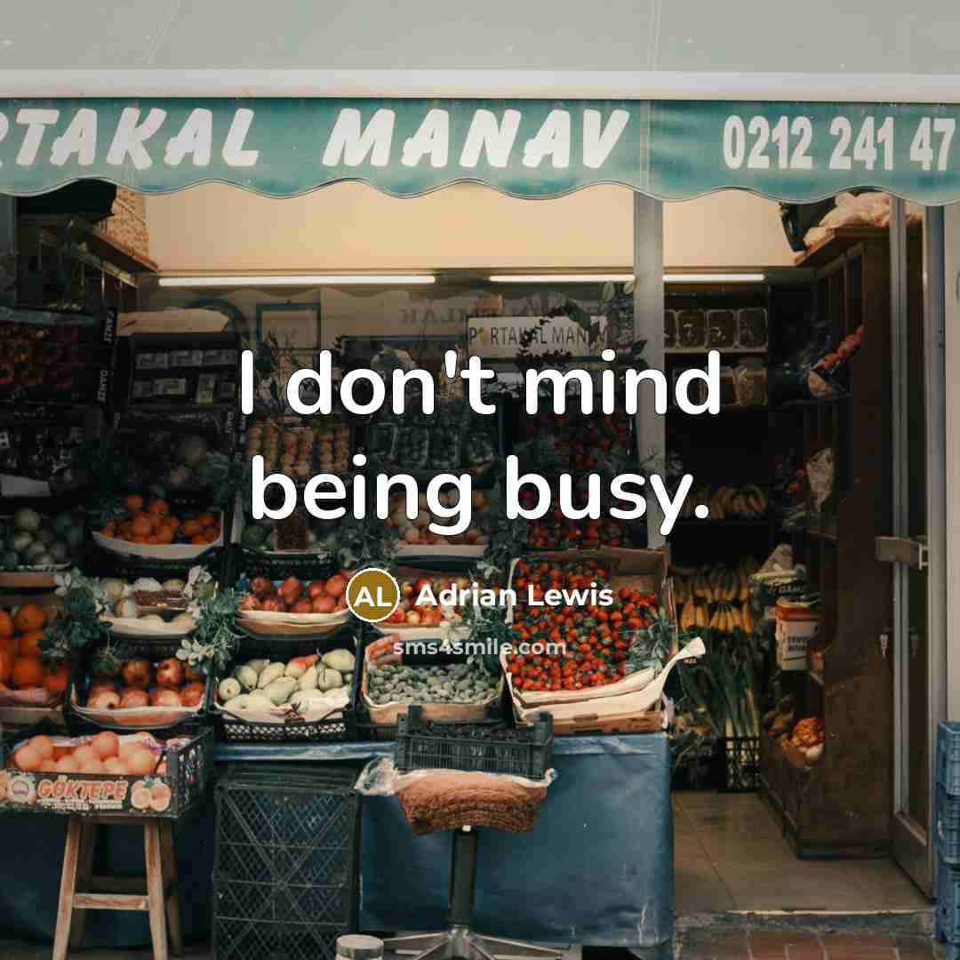 “I don't mind being busy.…” quote by Adrian Lewis