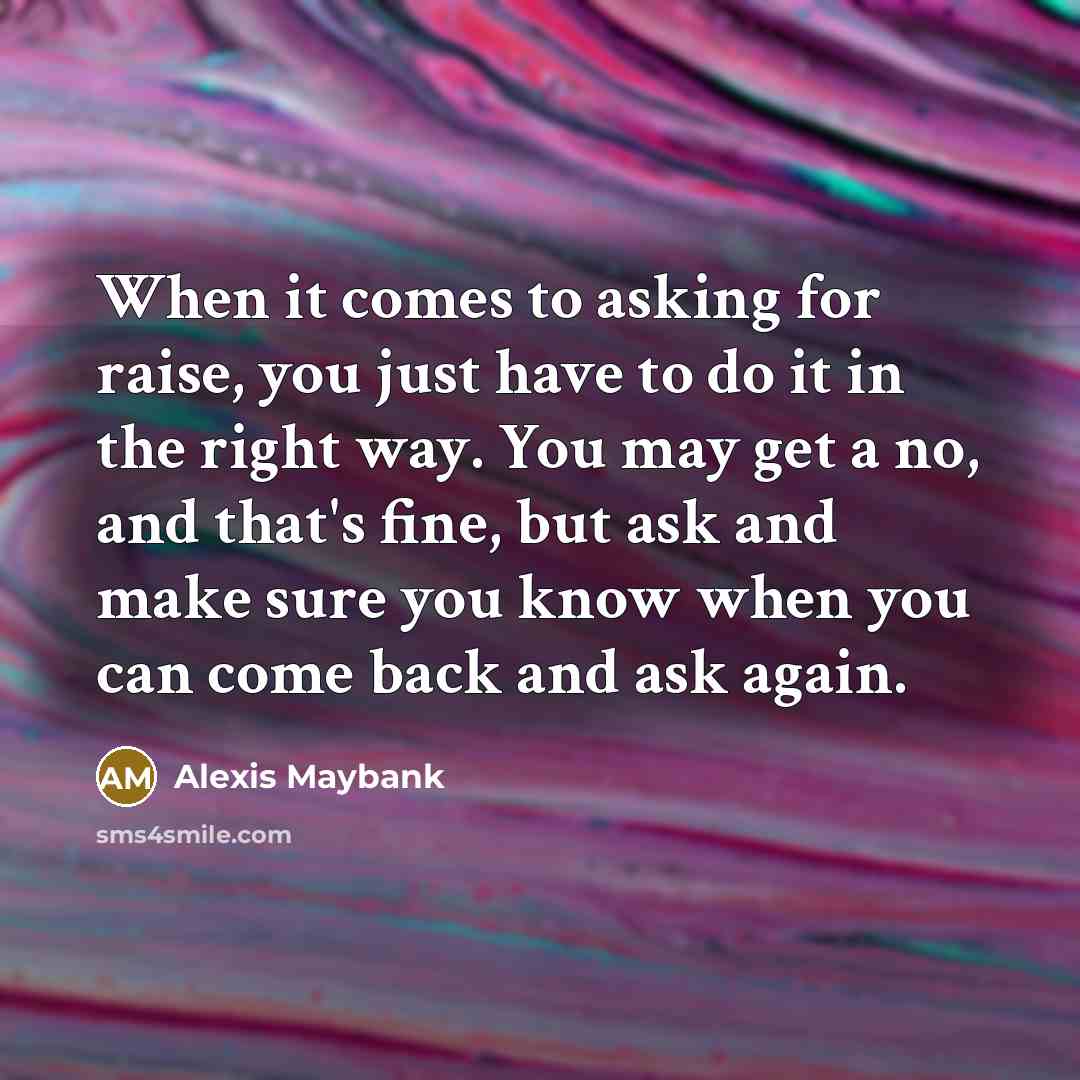 “When it comes to asking for raise, you just have…” quote by Alexis Maybank