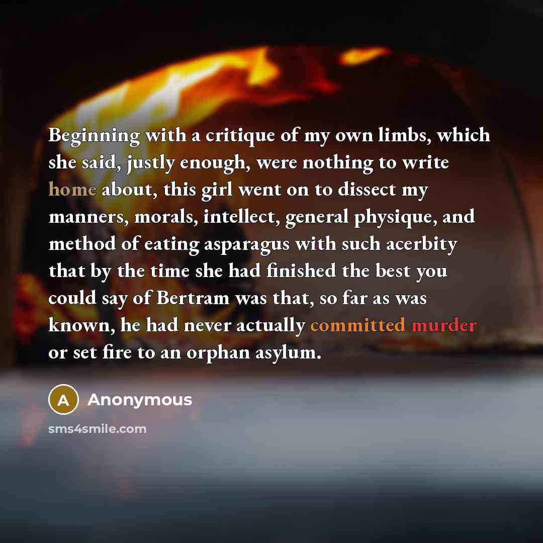 “Beginning with a critique of my own limbs, which she…” quote by Anonymous