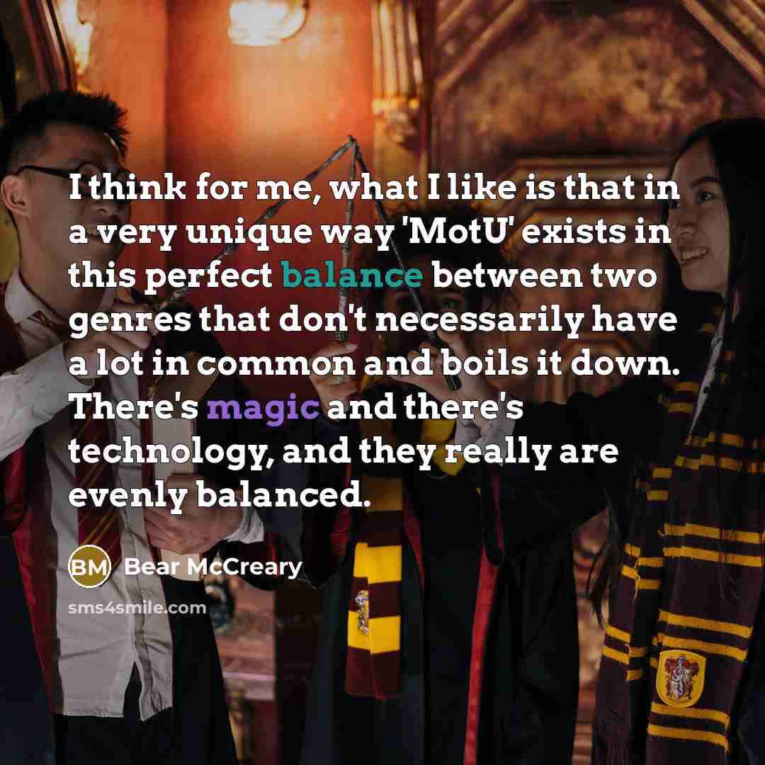 “I think for me, what I like is that in…” quote by Bear McCreary